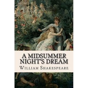 A Midsummer Night's Dream -- William Shakespeare